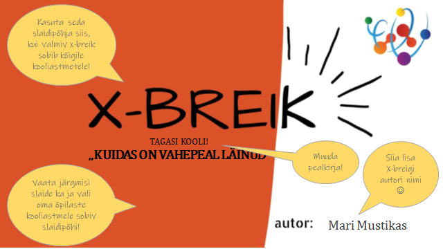 JUHEND: KUIDAS TEHA X-BREIK’I?